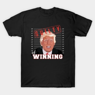 Guilty of Winning Funny Donald Trump Mug Shot T-Shirt